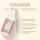 Havana Body Wash Refreshing & Deep Cleansing